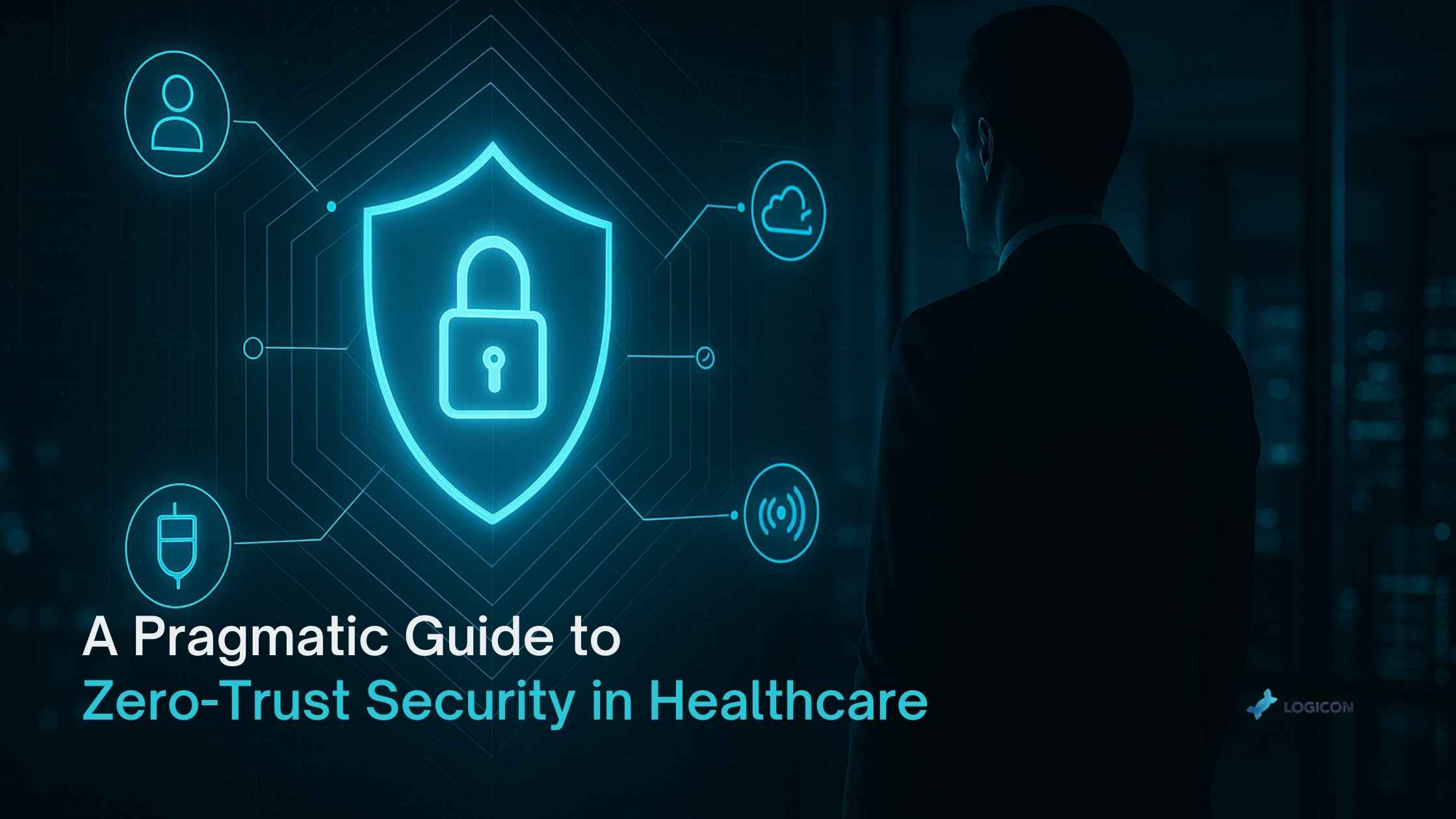 Pragmatic Guide to Zero-Trust Security in Healthcare